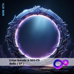 Bella - Ertan Koculu ( NEO - P9 Remix - Extended Mix )