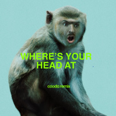 Where's Your Head At (cooda remix)