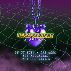 JOEY B2B YØNDER - HERZFREQUENZ x FRIENDS @ DAS WERK (13.07.2024) SET RECORDING