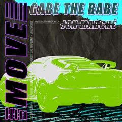 Gabe the Babe x Jon Marché - Move