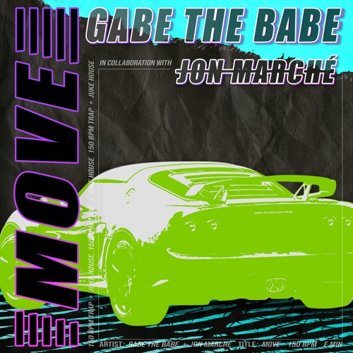 Gabe the Babe x Jon Marché - Move
