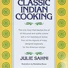 ( y6s ) Classic Indian Cooking by Julie Sahni ( fNV )