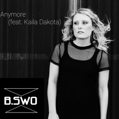 Anymore (feat. Kaila Dakota)
