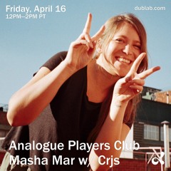 Crjs on Dublab / Guest Mix for Analogue Players Club / April 2021