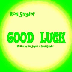 Ron Snyder - GOOD LUCK (unplugged)