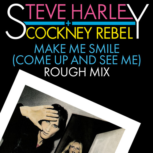 Make Me Smile (Come Up And See Me) (Rough Mix)
