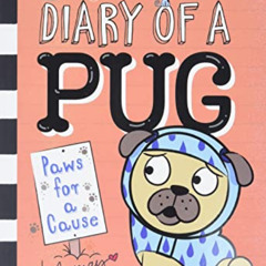 [Access] PDF 💌 Paws for a Cause: A Branches Book (Diary of a Pug #3) by  Kyla May &