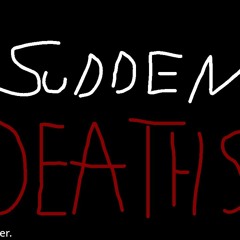 Sudden Deaths