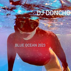 DJ DONCHO - BLUE OCEAN 2023