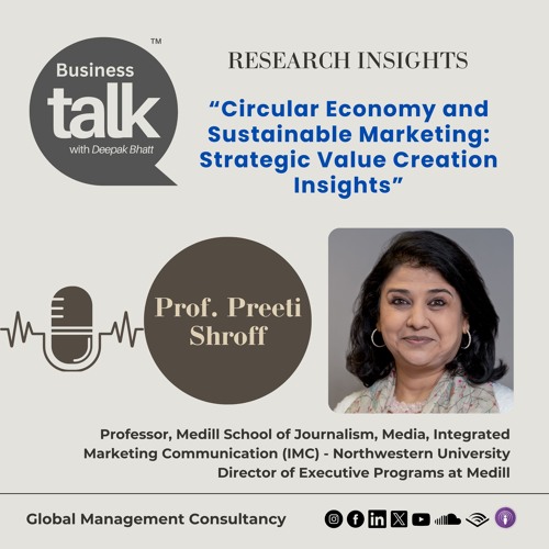 Prof. Preeti Shroff on 'Circular Economy & Sustainable Marketing: Strategic Value Creation Insights'
