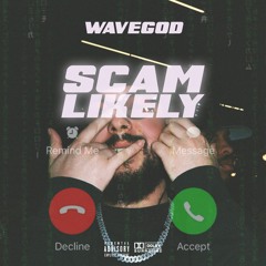 Scam Likely (Produced by Wavegod)