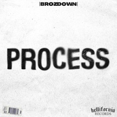 Brozdown - PROCESS [FREE DOWNLOAD]