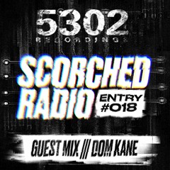 Scorched Radio - ENTRY #018 (by Dom Kane)