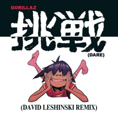 Dare - Gorillaz (David Leshinski Remix)