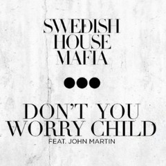 SHM Don't You Worry Child AFRO HOUSE REMIX