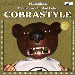 Teddybears - Cobrastyle ft. Mad Cobra (Pelikanen Remix)