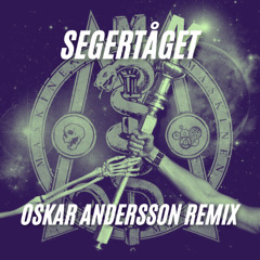 Maskinen - Segertåget (Oskar Andersson Remix)