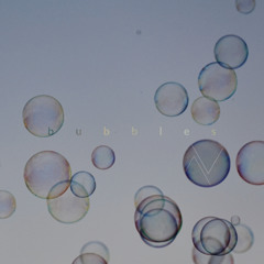 Bubbles