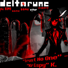 [PipeJam] "Trust No One" - "Krispy K."