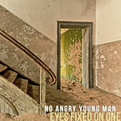 No Angry Young Man - Rise Again - 01 - Eyes Fixed On One