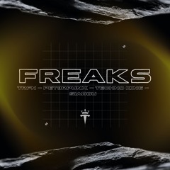 TRFN, PET3RPUNX, TECHNO KING - Freaks (ft. SIADOU)