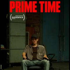 Prime Time Review (Sundance 2021)