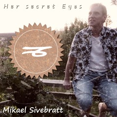 Mikael Sivebratt - Her Secret Eyes