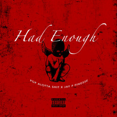 POP & FINESSE - HAD ENOUGH.mp3