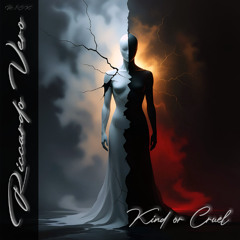 Kind or Cruel (Original Version)