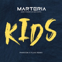 KIDS - Marteria [PHANTOM X FLUXX REMIX]