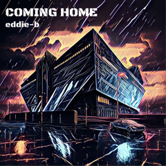 Coming Home  (Original)