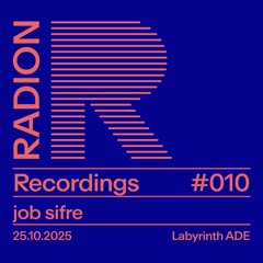 RADION Recordings #010: job sifre - Labyrinth ADE 25/10/2025