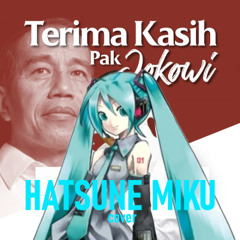 Terima Kasih Pak Jokowi (ft. Hatsune Miku) cover