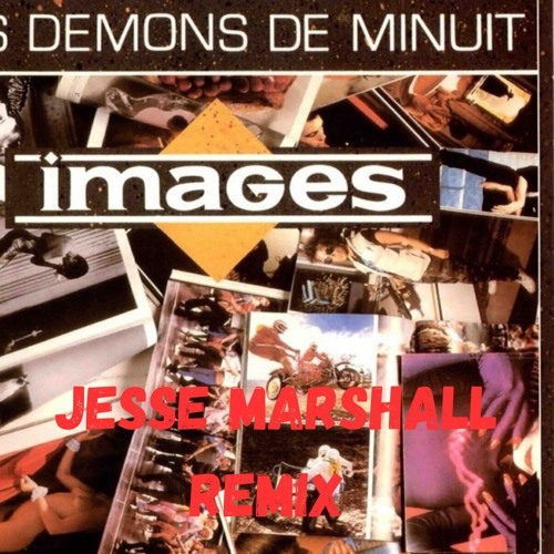 images les demons de minuit jesse marshall remix.mp3