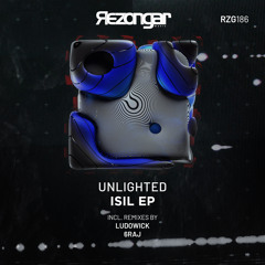 Unlighted - Isil [Rezongar Music 186]