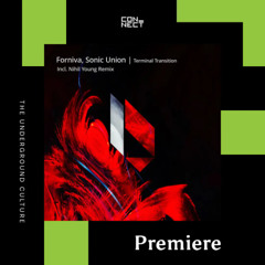 PREMIERE: Forniva, Sonic Union - Terminal Transition [Beatfreak]