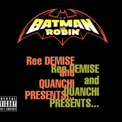 Ree Demise x Quanchi - Batman and Robin