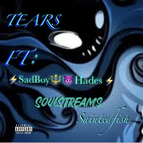 Tears (Freestyle)-FT Sainted Fish + Soulstreams