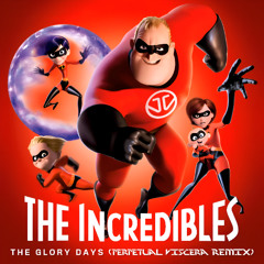 Michael Giacchino - The Glory Days (Perpetual Viscera Remix) | VDCINCREDIBLE01