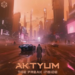 Aktyum - The Freak Inside
