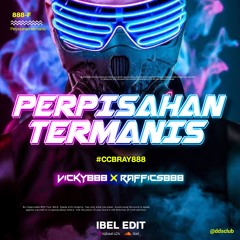 Perpisahan Termanis ( Ibel Edit x Vicky888 x Raffics888 ) #Ccbray888