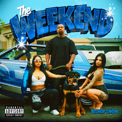 Bishop Snow - The Weekend