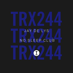 Jay De Lys - No Sleep Club