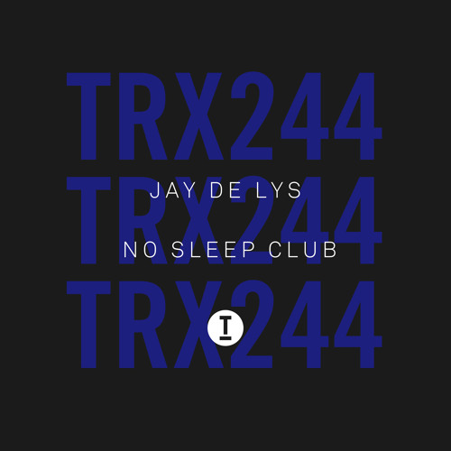 Jay De Lys - No Sleep Club