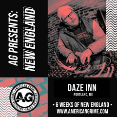 AG Presents New England - Daze Inn