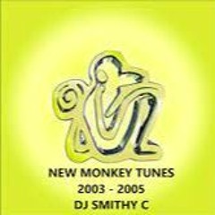 NEW MONKEY TUNES 2003 - 2005 DJ SMITHY C - 22 APRIL 2021