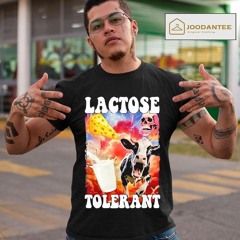 Cow And Skull Lactose Tolerant Meme Shirt