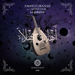 Amine'O, Ibanak - La Guitarra Feat. Mono Oud [Sacred Earth]