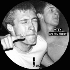 VTTX - Are You Happy [ITU1657]