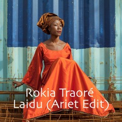 Rokia Traoré – Laidu (Ariet Edit)